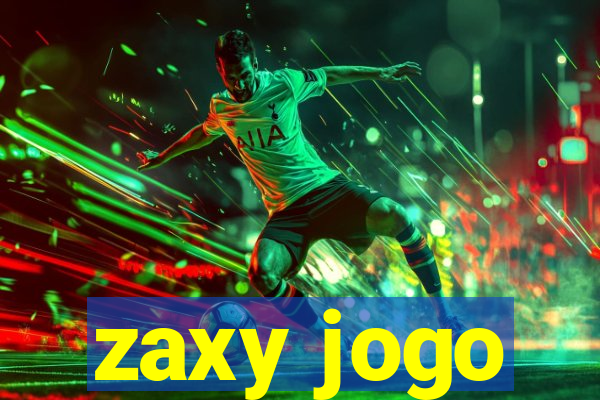 zaxy jogo